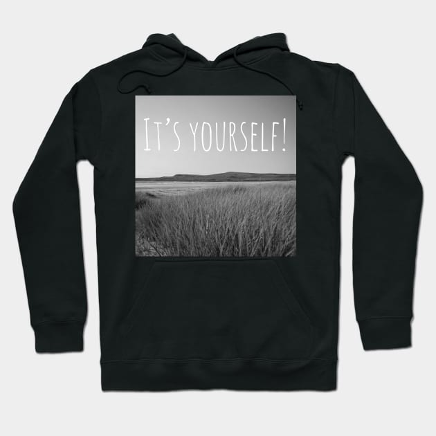 It’s yourself scottish saying design Hoodie by simplythewest